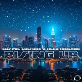 COSMIC CULTURE X ALEX MEGANE - RISING UP